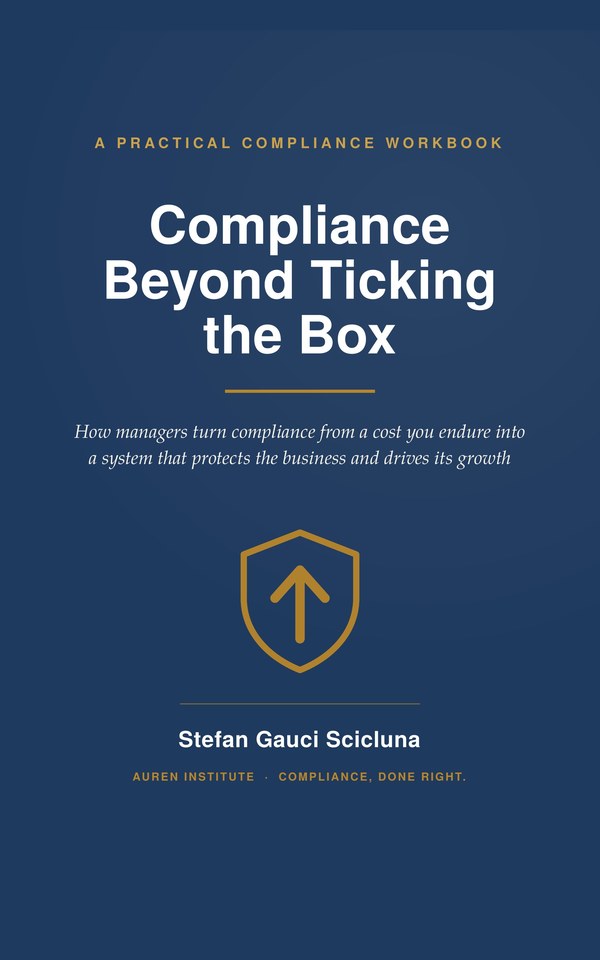 Compliance Beyond Ticking the Box, a practical workbook by Stefan Gauci Scicluna